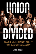 Union Divided: Black Musicians' Fight for Labor Equality