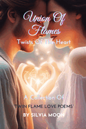 Union of Flames: Twists of the Heart