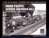 Union Pacific Across Sherman Hill: Big Boys, Challengers, and Streamliners