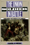Union Soldier in Battle - Hess, Earl J