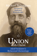 Union with Christ: Adolf Schlatter's Relational Christology