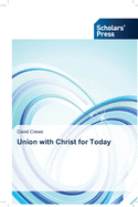 Union with Christ for Today