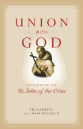 Union with God: According to St. John of the Cross