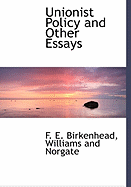 Unionist Policy and Other Essays