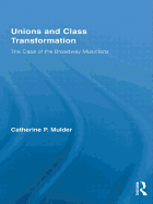 Unions and Class Transformation: The Case of the Broadway Musicians