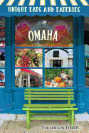 Unique Eats and Eateries of Omaha