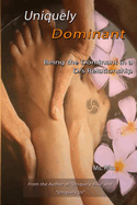 Uniquely Dominant: Being the Dominant in a D/S Relationship