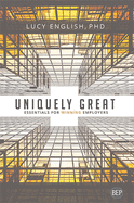 Uniquely Great: Essentials for Winning Employers