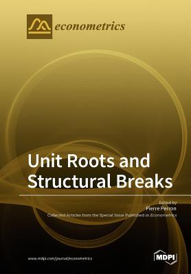 Unit Roots and Structural Breaks - Perron, Pierre (Guest editor)