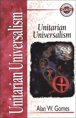 Unitarian Universalism - Gomes, Alan W (Editor), and Zondervan