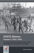 UNITE History Volume 2 (1932-1945): The Transport and General Workers' Union (TGWU): 'No turning back', the road to war and welfare