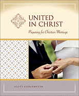 United in Christ: Preparation for Christian Marriage - Milestones