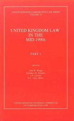 United Kingdom Law in the Mid-1990s - BRIDGE (Editor), and Banakas (Editor), and Gardner (Editor)