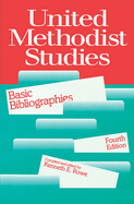 United Methodist Studies: Basic Bibliographies, Fourth Edition