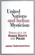 United Nations and Indian Mysticism: Parallels on Human Rights and Police