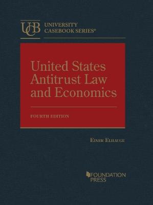 United States Antitrust Law and Economics - Elhauge, Einer