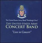 United States Army Band: Live in Concert