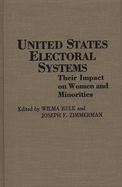 United States Electoral Systems: Their Impact on Women and Minorities
