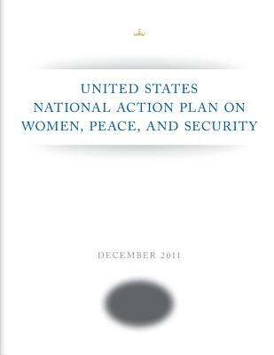 United States National Action Plan on Women, Peace, and Security - Executive Office of the President