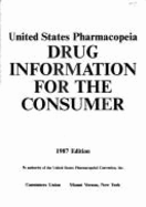 United States Pharmacopeia Drug Information for the Consumer - United States Pharmacopeial, and Consumer Reports