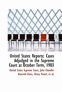 United States Reports: Cases Adjudged in the Supreme Court at October Term, 1903