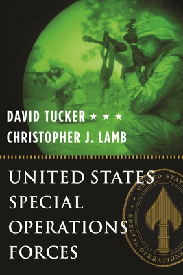 United States Special Operations Forces - Tucker, David, and Lamb, Christopher