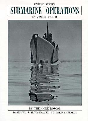 United States Submarine Operations in World War II - Roscoe, Theodore
