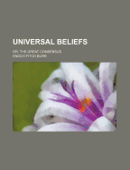 Universal Beliefs; Or, the Great Consensus