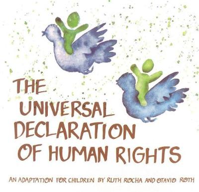 Universal Declaration of Human Rights: An Adaptation for Children by Ruth Rocha and Otavio Roth - United Nations Publications (Editor)