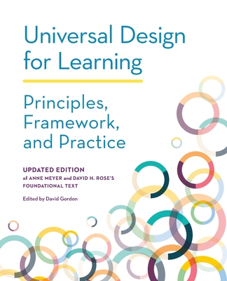 Universal Design for Learning: Principles, Framework, and Practice - Gordon, David (Editor)