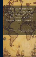 Universal History, From The Creation Of The World To The Beginning Of The Eighteenth Century; Volume 5