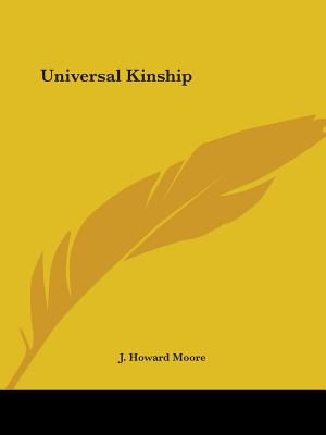 Universal Kinship - Moore, J Howard