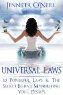 Universal Laws: 18 Powerful Laws & the Secret Behind Manifesting Your Desires