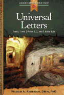 Universal Letters: James, 1 and 2 Peter, 1, 2, and 3 John, Jude