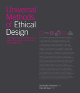 Universal Methods of Ethical Design: 100 Ways to Become More Ethically Aware, Responsible, and Active in Your Design Work