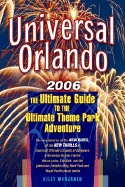 Universal Orlando: The Ultimate Guide to the Ultimate Theme Park Adventure - Monaghan, Kelly