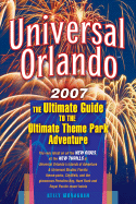 Universal Orlando: The Ultimate Guide to the Ultimate Theme Park Adventure - Monaghan, Kelly