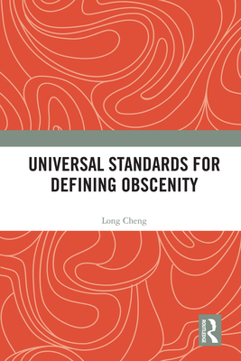 Universal Standards for Defining Obscenity - Cheng, Long