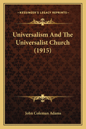 Universalism and the Universalist Church (1915)