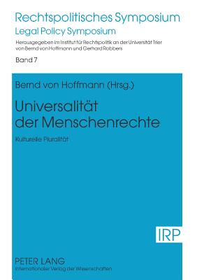 Universalitaet Der Menschenrechte: Kulturelle Pluralitaet - Von Hoffmann, Bernd (Editor)