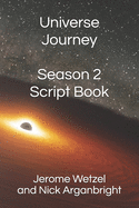 Universe Journey Season 2 Script Book