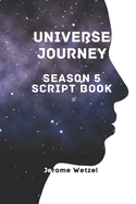 Universe Journey Season 5 Script Book