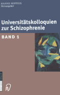 Universitatskolloquien Zur Schizophrenie: Band 1 - Hippius, Hanns (Editor)