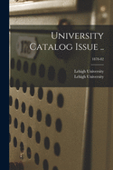 University Catalog Issue ..; 1878-82