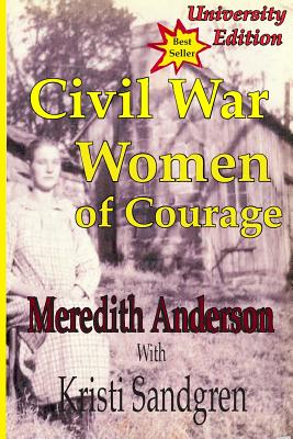 University Edition, Civil War Women of Courage - Anderson, MR Meredith I