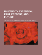 University Extension, Past, Present, and Future