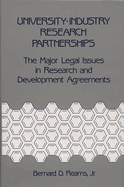 University-Industry Research Partnerships: The Major Legal Issues in Research and Development Agreements