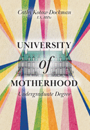University of Motherhood: Undergraduate Degree