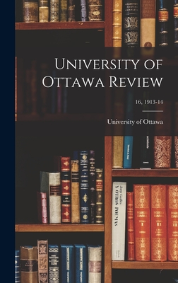 University of Ottawa Review; 16, 1913-14 - University of Ottawa (Creator)