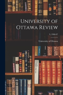 University of Ottawa Review; 9, 1906-07 - University of Ottawa (Creator)